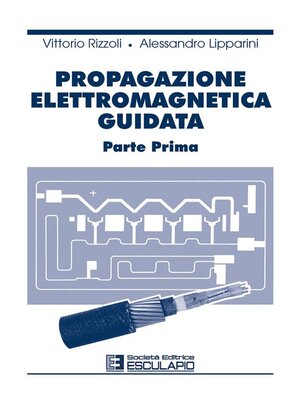 cover image of Propagazione elettromagnetica guidata Volume1